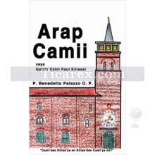 Arap Camii | veya Galata Saint Paul Kilisesi | P. Benedetto Palazzo O.P.