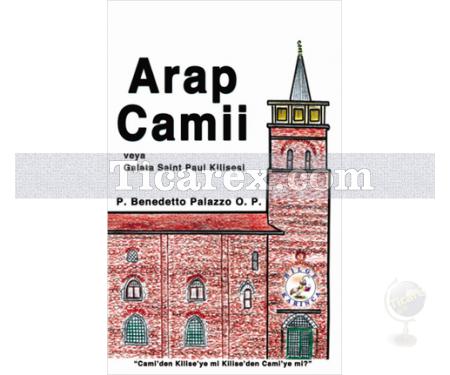 Arap Camii | veya Galata Saint Paul Kilisesi | P. Benedetto Palazzo O.P. - Resim 1