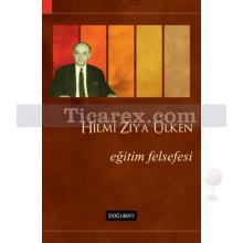 Eğitim Felsefesi | Hilmi Ziya Ülken