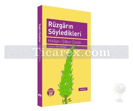 Rüzgarın Söyledikleri | Hikâye-i Şâbur Çelebi | Alim Kahraman - Resim 1