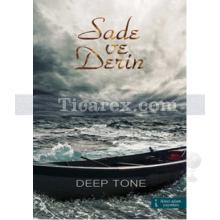 Sade ve Derin | Deep Tone