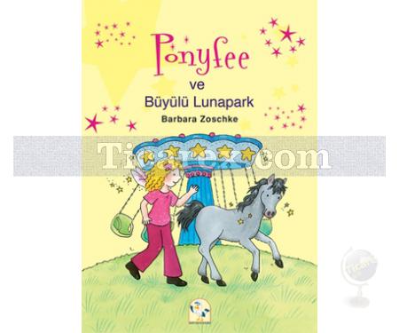 Ponyfee ve Büyülü Lunapark | Barbara Zoschke - Resim 1