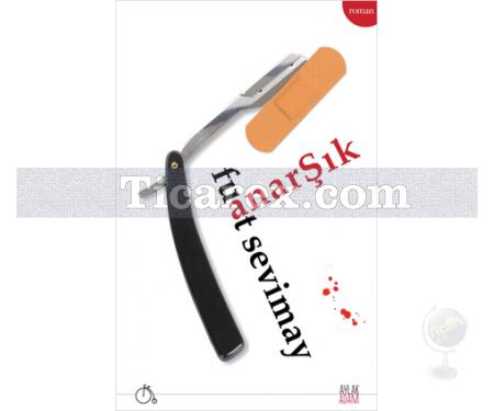 Anarşık | Fuat Sevimay - Resim 1