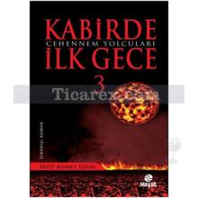 Kabirde İlk Gece 3 | Cehennem Yolcuları | Seyit Ahmet Uzun