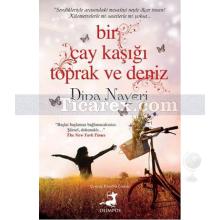 Bir Çay Kaşığı Toprak ve Deniz | Dina Nayeri