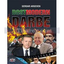 Dostmodern Darbe | Serdar Arseven