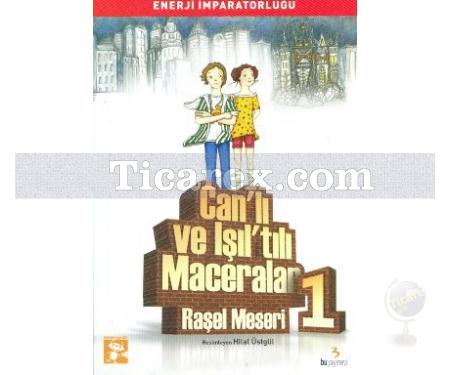 Can'lı ve Işıl'tılı Maceralar 1 | Enerji İmparatorluğu | Hilal Üstgül, Raşel Meseri - Resim 1