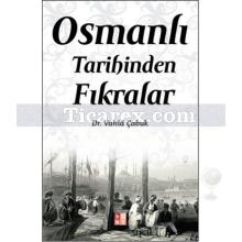 Osmanlı Tarihinde Fıkralar | Vahid Çabuk