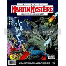Martin Mystere İmkansızlıklar Dedektifi Sayı: 143 | İmkansız Yaratıklar Hapishanesi | Stefano Vietti