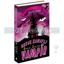Beyaz Kanatlı Vampir 1 - Başım Dertte | Erkan İşeri