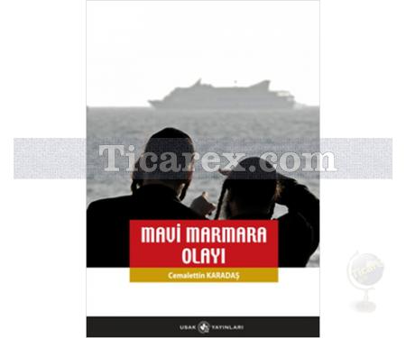 Mavi Marmara Olayı | Cemalettin Karadaş - Resim 1