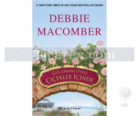 Gül Limanı Oteli Çiçekler İçinde | Debbie Macomber - Resim 1