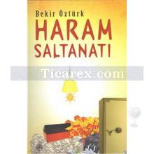 Haram Saltanatı | Bekir Öztürk