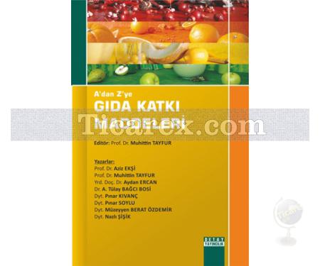 A'dan Z'ye Gıda Katkı Maddeleri | Muhittin Tayfur - Resim 1