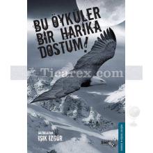 bu_oykuler_bir_harika_dostum!