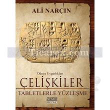 Çelişkiler - Tabletlerle Yüzleşme | Dünya Uygarlıkları | Ali Narçın