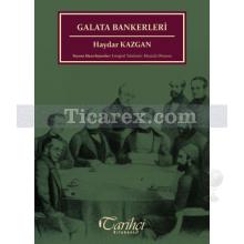Galata Bankerleri | Haydar Kazgan