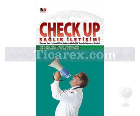 Check Up | Sağlık İletişimi | Abdullah Koçak, Ahmet Yalçın Kaya, Erkan Yüksel, Sinan Aydın - Resim 1