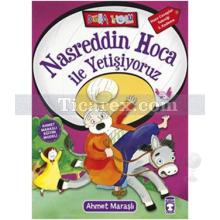 Nasreddin Hoca ile Yetişiyoruz | Ahmet Maraşlı