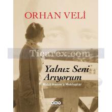 Yalnız Seni Arıyorum | Nahit Hanım'a Mektuplar | Orhan Veli