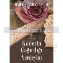 kaderin_cagirdigi_yerdeyim