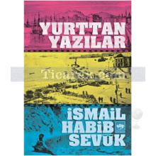 Yurttan Yazılar | İsmail Habib Sevük