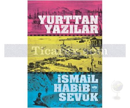 Yurttan Yazılar | İsmail Habib Sevük - Resim 1