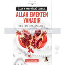 Allah Emekten Yanadır | İşçi - Çalışan Hakları | Hasan Köse