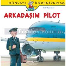 Arkadaşım Pilot | Dünyayı Öğreniyorum | Ralf Butschkow