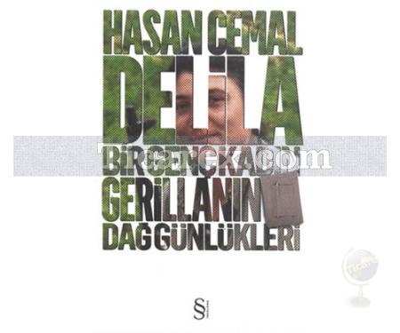 Delila | Bir Genç Kadın Gerillanın Dağ Günlükleri | Hasan Cemal - Resim 1