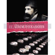 Bir Gazetecinin Gözüyle 2. Abdülhamid | Nıcolas Nıcolaıdes