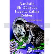 Narsistik Bir Dünyada Hayatta Kalma Rehberi | Sandy Hotchkiss