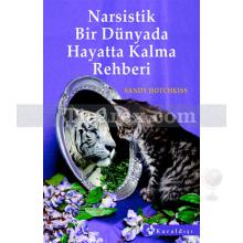 Narsistik Bir Dünyada Hayatta Kalma Rehberi | Sandy Hotchkiss