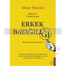 Erkek Bayağılığı | Adnan Yalçınlar