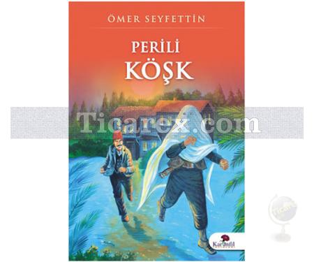 Perili Köşk | Ömer Seyfettin - Resim 1