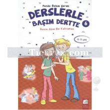 Derslerle Başım Dertte 6 - Benim Adım Bir Kahraman | Funda Özlem Şeran