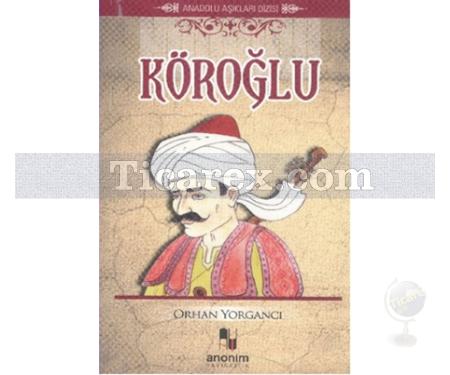 Köroğlu | Anadolu Aşıkları Dizisi | Orhan Yorgancı - Resim 1