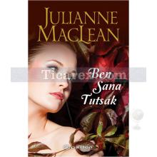 Ben Sana Tutsak | Julianne MacLean