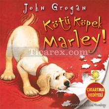 Kötü Köpek Marley! | John Grogan
