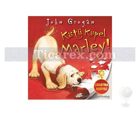 Kötü Köpek Marley! | John Grogan - Resim 1