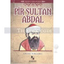 Pir Sultan Abdal | Anadolu Aşıkları Dizisi | Orhan Yorgancı