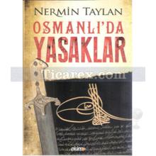 Osmanlı'da Yasaklar | Nermin Taylan