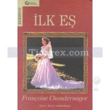 İlk Eş | Françoise Chandernagor