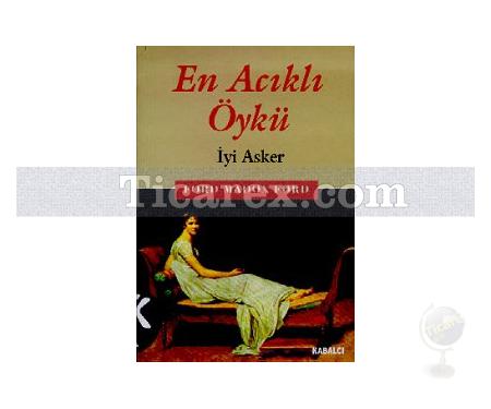 En Acıklı Öykü | İyi Asker | Ford Madox Ford - Resim 1