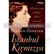 İstanbul Kırmızısı | Ferzan Özpetek