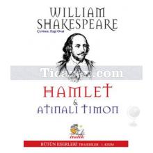 Hamlet - Atinalı Timon | Trajediler 1. Kısım | William Shakespeare