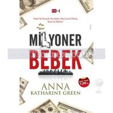 Milyoner Bebek | Anna Katharine Green