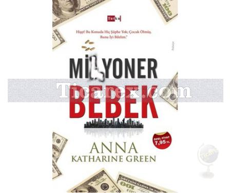 Milyoner Bebek | Anna Katharine Green - Resim 1