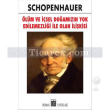 Ölüm ve İçsel Doğamızın Yok Edilemezliği ile Olan İlişkisi | Arthur Schopenhauer