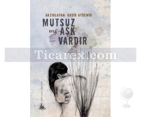 Mutsuz Aşk Vardır | Kadir Aydemir - Resim 1